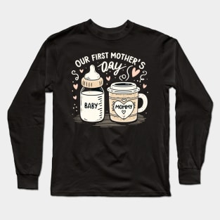 Celebrate Our First Mother's Day Together Coffee and Milk Long Sleeve T-Shirt